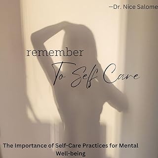The Importance of Self-Care Practices for Mental W
